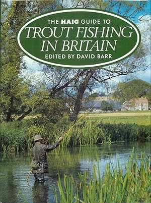 Seller image for THE HAIG GUIDE TO TROUT FISHING IN BRITAIN. Edited by David Barr. for sale by Coch-y-Bonddu Books Ltd