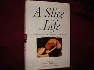 Seller image for A Slice of Life. Contemporary Writers on Food. for sale by BookMine