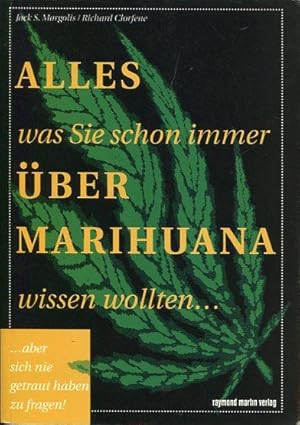 Bild des Verkufers fr Alles, was Sie schon immer ber Marihuana wissen wollten, aber sich nie getraut haben zu fragen! zum Verkauf von Antiquariat am Flughafen