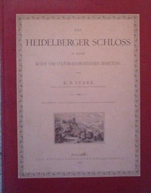 Das Heidelberger Schloss in seiner kunst- und culturgeschichtlichen (kulturgeschichtlichen) Bedeu...