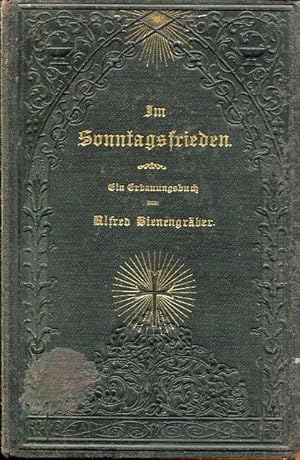 Imagen del vendedor de Im Sonntagsfrieden. Ein Erbauungsbuch fr die Sonn- und Festtage eines Kirchenjahres zum Vorlesen in Haus und Kirche. a la venta por Antiquariat am Flughafen