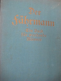 Imagen del vendedor de Der Fhrmann Zweiter Band Ein Buch fr werdende Mnner a la venta por Alte Bcherwelt