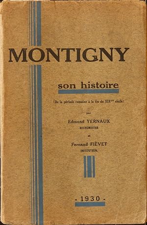 Image du vendeur pour L'histoire de Montigny-sur-Sambre. (de la priode romaine  la fin du XIXeme sicle) mis en vente par L'ivre d'Histoires