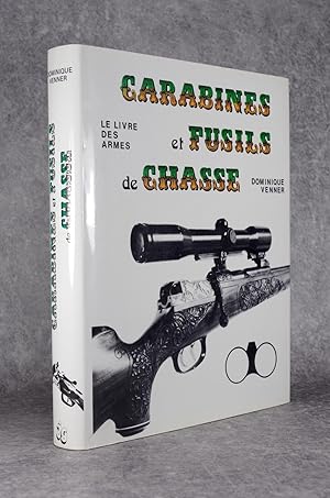 LE LIVRE DES ARMES. CARABINES ET FUSILS DE CHASSE. PARIS. GRANCHER. 1979.