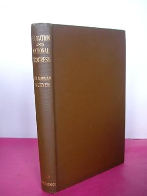 EDUCATION AND NATIONAL PROGRESS Essays and Addresses 1870-1905