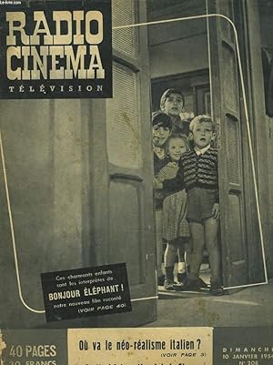 Image du vendeur pour RADIO, CINEMA, TELEVISION N208, JANVIER 1954. OU VA LE NEO-REALISME ITALIEN ? / LE FESTIVAL INTERNATIONAL DE LA CHANSON / BONJOUR ELEPHANT, NOUVEAU FILM RACONTE / . mis en vente par Le-Livre