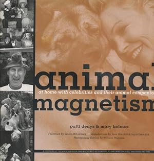 Seller image for Animal Magnetism; at Home With Celebrities and Their Animal Companions for sale by Good Books In The Woods