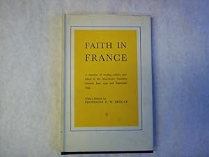 Bild des Verkufers fr Faith in France. A Selection of Leading Articles. zum Verkauf von Carmarthenshire Rare Books