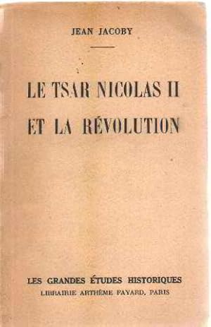 Seller image for Le tsar nicolas II et la revolution for sale by librairie philippe arnaiz