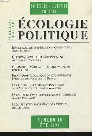 Imagen del vendedor de ECOLOGIE POLITIQUE, SCIENCES-CULTURE-SOCIETE N10, ETE 1994. JUSTICE SOCIALE ET JUSTICE ENVIRONNEMENTALE, ANNE BRADEN / CLINTON-GORE ET L'ENVIRONNEMENT, ALEXANDER COCKBURN / CHRISTOPHE COLOMB: DU VIDE AU PLEIN, EMILE YOYO / PROGRAMME ECOLOGIQUE DU . a la venta por Le-Livre