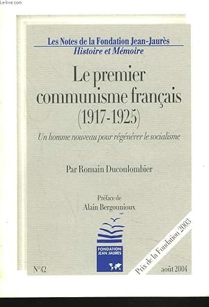 Bild des Verkufers fr LE PREMIER COMMUNISME FRANCAIS (1917-1925). UN HOMME NOUVEAU POUR REGENERER LE SOCIALISME. zum Verkauf von Le-Livre