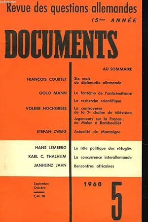 Seller image for DOCUMENTS, REVUE DES QUESTIONS ALLEMANDES, 15e ANNEE, N5, SEPT-OCT 1960. 6 MOIS DE DIPLOMATIE ALLEMANDE, PAR F. CORTET / LE ROLE POLITIQUE DES REFUGIES, PAR H. LEMBERG / LE FANTOME DE L'ANTISEMITISME, PAR GOLO MANN / . for sale by Le-Livre