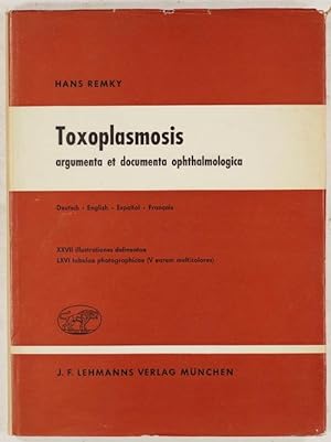 Toxoplasmosis, argumenta et documenta ophthalmologica. Deutsch - English - Espanol - Francais.