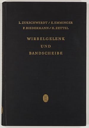 Wirbelgelenke und Bandscheibe. Ihre Beziehung zum vertebragenen Schmerz. Zugleich eine Stellungsn...