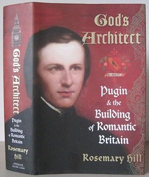 Bild des Verkufers fr God's Architect: Pugin and the Building of Romantic Britain. zum Verkauf von David Strauss