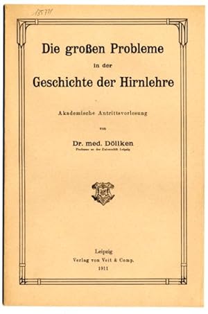 Die großen Probleme in der Geschichte der Hirnlehre.