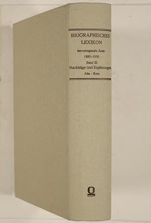 Biographisches Lexikon der hervorragenden Ärzte der letzten fünfzig Jahre von Isidor Fischer, Ber...