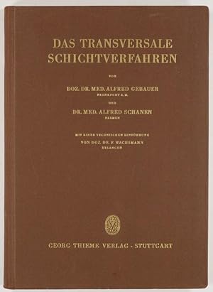 Bild des Verk�ufers f�r Das transversale Schichtverfahren. Mit einer technischen Einf�hrung von Fred Wachsmann. zum Verkauf von Antiq. F.-D. S�hn - Medicusbooks.Com
