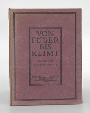 Von Füger bis Klimt. Die Malerei des XIX. Jahrhunderts in Meisterwerken aus Wiener Privatbesitz.