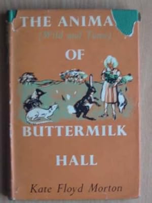 Bild des Verkufers fr THE ANIMALS (WILD AND TAME) OF BUTTERMILK HALL zum Verkauf von Stella & Rose's Books, PBFA