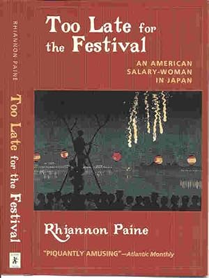 TOO LATE FOR THE FESTIVAL: An American Salary Woman in Japan (SIGNED)