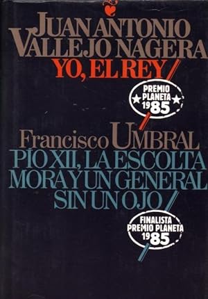 Imagen del vendedor de YO EL REY / PIO XII LA ESCOLTA MORA Y UN GENERAL SIN UN OJO a la venta por ALZOFORA LIBROS