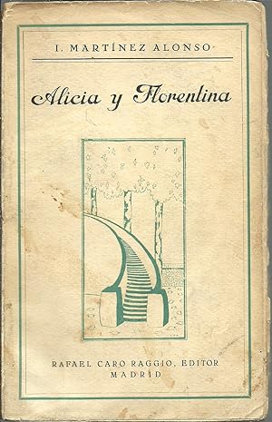 Imagen del vendedor de ALICIA Y FLORENTINA a la venta por ALZOFORA LIBROS