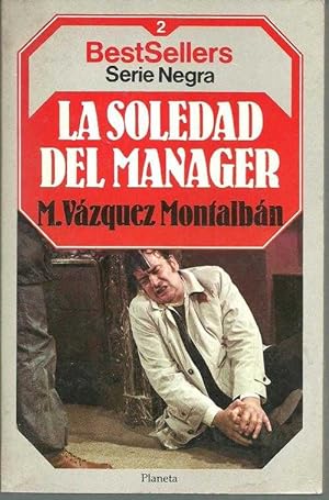 Seller image for LA SOLEDAD DEL MANAGER for sale by ALZOFORA LIBROS