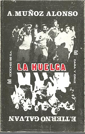 Seller image for LA HUELGA. CARA Y CRUZ for sale by ALZOFORA LIBROS
