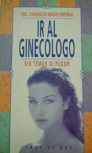 Imagen del vendedor de IR AL GINECOLOGO a la venta por ALZOFORA LIBROS