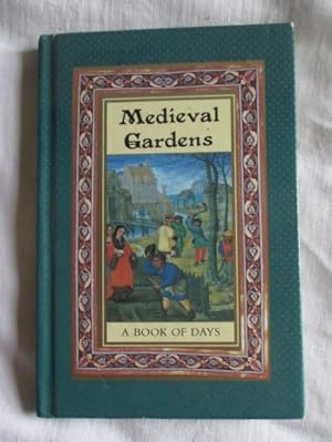 Medieval Gardens A Book of Days