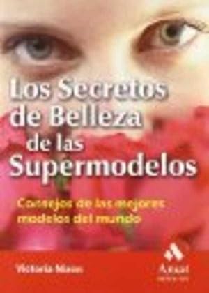 Seller image for LOS SECRETOS DE BELLEZA DE LAS SUPERMODELOS for sale by ALZOFORA LIBROS