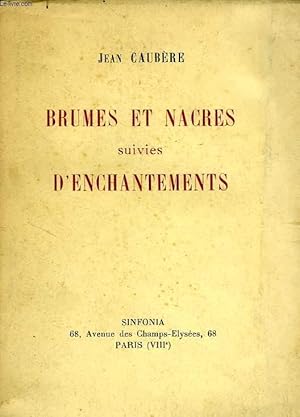 Bild des Verkufers fr BRUMES ET NACRES SUIVIES D'ENCHANTEMENTS zum Verkauf von Le-Livre