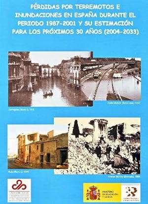 PERDIDAS POR TERREMOTOS E INUNDACIONES EN ESPAÑA DURANTE EL PERIODO 1987-2001 Y SU ESTIMACION PAR...