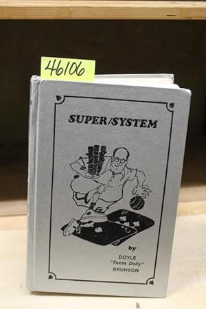 Bild des Verkufers fr Super System: A Course In Power Poker zum Verkauf von Princeton Antiques Bookshop