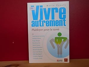 Image du vendeur pour Vivre Autrement Plaidoyer Pour La sant mis en vente par La Bouquinerie  Dd