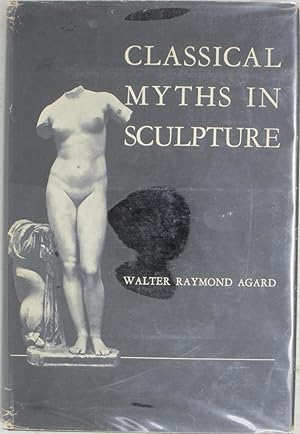 Image du vendeur pour Classical Myths in Sculpture mis en vente par Powell's Bookstores Chicago, ABAA