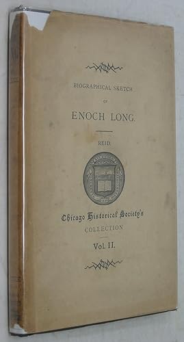 Biographical Sketch of Enoch Long, an Illinois Pioneer