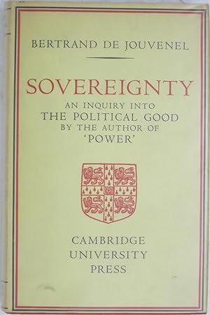 Imagen del vendedor de Sovereignty: An Inquiry into the Political Good a la venta por Powell's Bookstores Chicago, ABAA