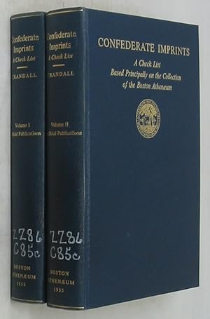 Seller image for Confederate Imprints: A Check List Based Principally on the Collection of the Boston Athenaeum. Two Volumes. for sale by Powell's Bookstores Chicago, ABAA