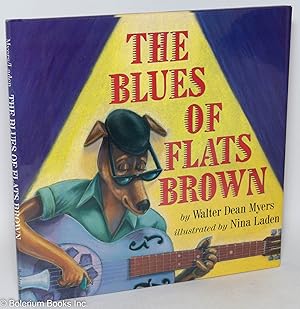 Seller image for The Blues of Flats Brown; illustrated by Nina Laden for sale by Bolerium Books Inc.