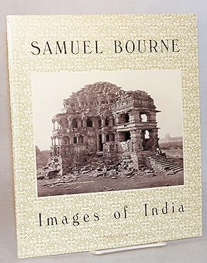Image du vendeur pour Samuel Bourne, Images of India mis en vente par Bolerium Books Inc.