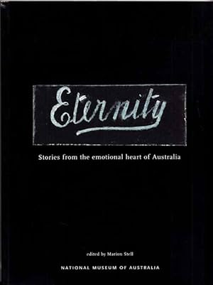 Bild des Verkufers fr Eternity: Stories from the Emotional Heart of Australia zum Verkauf von Adelaide Booksellers