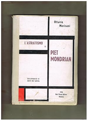 Imagen del vendedor de L'astrattismo di Piet Mondrian. Con appendice di scritti dell'artista. a la venta por Libreria Gull