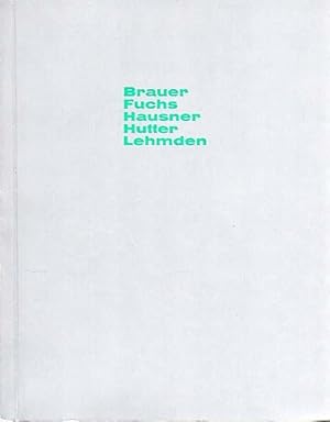 Die Wiener Schule des phantastischen Realismus. Brauer - Fuchs - Hausner - Hutter - Lehmden. Kest...