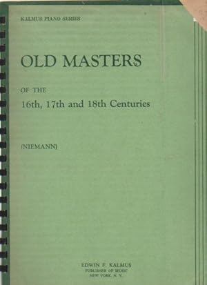 Old Masters of the 16th, 17th and 18th Centuries (Kalmus Piano Series)