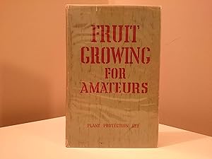 Immagine del venditore per Fruit Growing for Amateurs venduto da Jonathan P Vokes