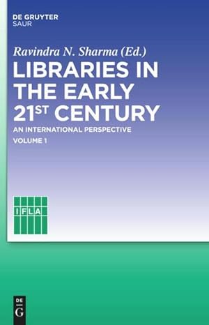 Bild des Verkufers fr Libraries in the early 21st century, volume 1 : An international perspective zum Verkauf von AHA-BUCH GmbH