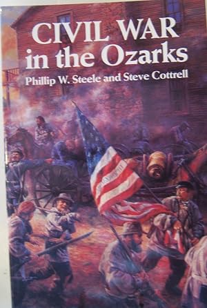 Imagen del vendedor de Civil War in the Ozarks a la venta por First Class Used Books
