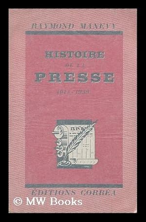 Imagen del vendedor de Histoire de la presse, 1914 a 1939 / Raymond Manevy a la venta por MW Books Ltd.